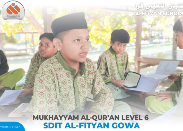 Mukhayyam Al-Qur’an Level 6 SDIT Al-Fityan Gowa