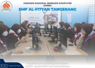 SMP Al-Fityan Tangerang Laksanakan Asesmen Nasional Berbasis Komputer (ANBK)